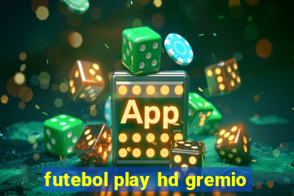 futebol play hd gremio